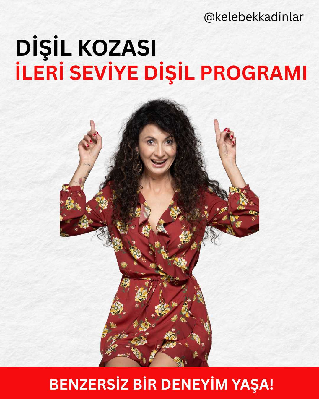 DİŞİL KOZASI - İLERİ SEVİYE DİŞİL PROGRAMI